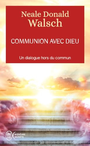 Communion avec Dieu: Un dialogue hors du commun von J'AI LU